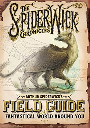 Diterlizzi, Tony / Holly Black. Arthur Spiderwick's Field Guide to the Fantastical World Around You. Simon & Schuster Books for Young Readers, 2023.