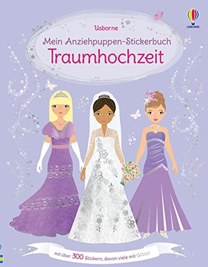 Watt, Fiona. Mein Anziehpuppen-Stickerbuch: Traumhochzeit - über 300 Sticker, davon viele mit Glitzer. Usborne Verlag, 2021.