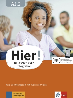 Anane, Susanne / Feldmeier García, Alexis et al. Hier! A1.2. . Kurs- und Übungsbuch mit Audios und Videos - Deutsch für die Integration. Klett Sprachen GmbH, 2017.