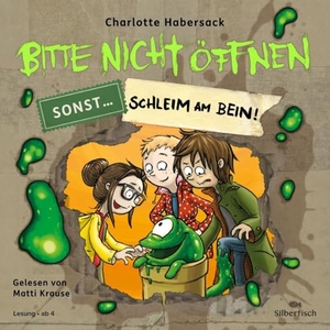 Habersack, Charlotte. Bitte nicht öffnen, sonst ... 2: Schleim am Bein! - 1 CD. Silberfisch, 2024.