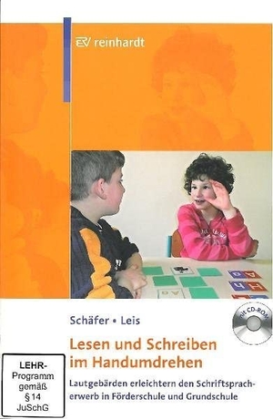 Schäfer, Holger / Nicole Leis. Lesen und Schreiben im Handumdrehen - Lautgebärden erleichtern den Schriftspracherwerb in Förderschule und Grundschule. Reinhardt Ernst, 2008.