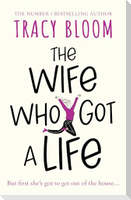 The Wife Who Got a Life