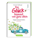 Das Glück kommt von ganz allein