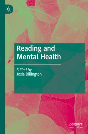 Billington, Josie (Hrsg.). Reading and Mental Health. Springer International Publishing, 2020.