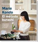 El Método Kurashi. Cómo Organizar Tu Espacio Para Crear Tu Estilo de Vida Ideal / Marie Kondo's Kurashi at Home