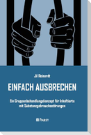 EINFACH AUSBRECHEN