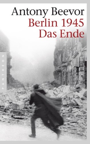 Beevor, Antony. Berlin 1945 - Das Ende. Pantheon, 2012.