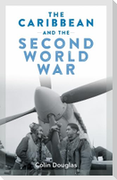 The Caribbean and the Second World War
