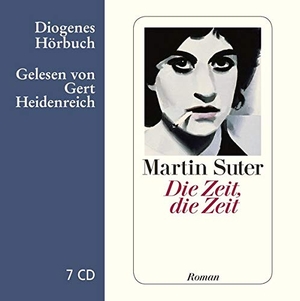 Suter, Martin. Die Zeit, die Zeit. Diogenes Verlag AG, 2012.