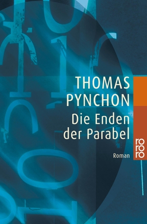 Pynchon, Thomas. Die Enden der Parabel. Rowohlt Taschenbuch, 1994.
