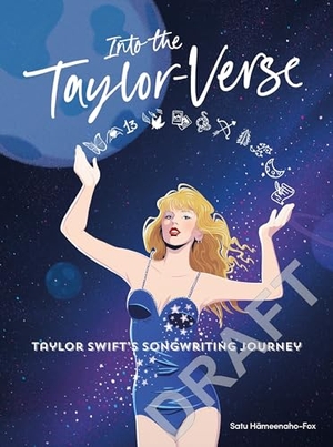 Hämeenaho-Fox, Satu. Into the Taylor-Verse - Taylor Swift's Songwriting Journey. Transworld Publ. Ltd UK, 2024.