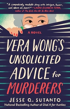 Sutanto, Jesse Q.. Vera Wong's Unsolicited Advice for Murderers. Penguin LLC  US, 2023.