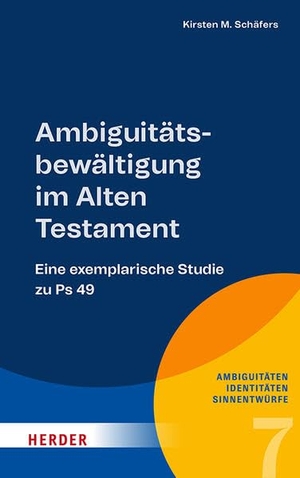 Schäfers, Kirsten M.. Ambiguitätsbewältigung im Alten Testament. Herder Verlag GmbH, 2026.