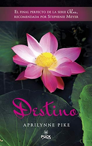 Pike, Aprilynne. Destino. Amazon Digital Services LLC - Kdp, 2015.