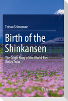 Birth of the Shinkansen