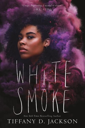 Jackson, Tiffany D.. White Smoke. Harper Collins Publ. USA, 2022.