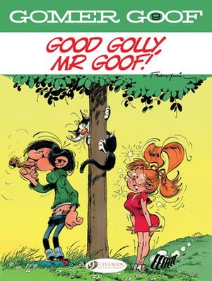 Franquin, Andre. Gomer Goof Vol. 9: Good Golly, Mr Goof!. , 2022.