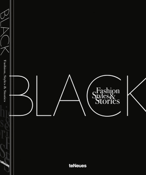 Christiansen, Heide / Martin Fraas. The Black Book - Fashion, Styles & Stories. teNeues Verlag GmbH, 2024.