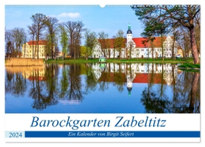 Seifert, Birgit. Barockgarten Zabeltitz (Wandkalender 2024 DIN A2 quer), CALVENDO Monatskalender - Die Jahreszeiten im Zabeltitzer Barockgarten. Calvendo, 2023.