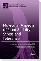 Molecular Aspects of Plant Salinity Stress and Tolerance