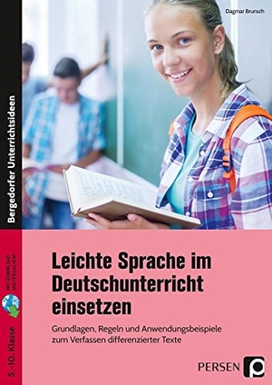 Brunsch, Dagmar. Leichte Sprache im Deutschunterricht einsetzen - Grundlagen, Regeln und Anwendungsbeispiele zum Verfassen differenzierter Texte (5. bis 10. Klasse). Persen Verlag i.d. AAP, 2019.