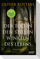 Der Tod in den stillen Winkeln des Lebens