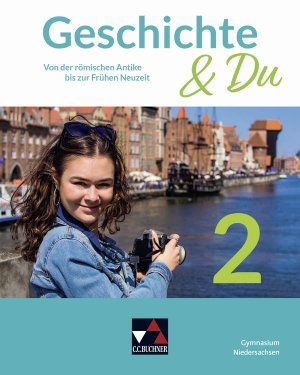 Brüggemeier-Koch, Matthias / Rupp, Martina et al. Geschichte & Du Niedersachsen 2 - Von der römischen Antike bis zur Frühen Neuzeit. Buchner, C.C. Verlag, 2025.