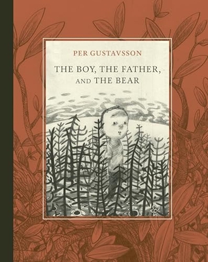Gustavsson, Per. The Boy, The Father, and The Bear. Greystone Books, 2026.