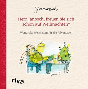 Janosch. Herr Janosch, freuen Sie sich schon auf Weihnachten? - Humorvolles Geschenk für Advent, Nikolaus, Weihnachten und Geburtstag. riva Verlag, 2023.