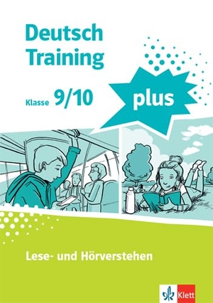 deutsch.training plus 3. Lese- und Hörverstehen. Schülerarbeitsheft mit Lösungen Klasse 9/10. Klett Ernst /Schulbuch, 2021.