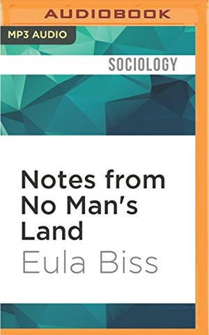 Biss, Eula. Notes from No Man's Land - American Essays. Brilliance Audio, 2016.