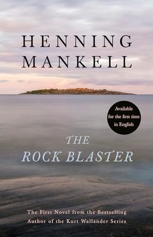 Mankell, Henning. The Rock Blaster. Knopf Doubleday Publishing Group, 2020.