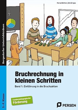 Bettner, Marco / Erik Dinges. Bruchrechnung in kleinen Schritten 01 - Einführung in die Bruchzahlen. Persen Verlag i.d. AAP, 2008.