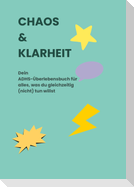 CHAOS & KLARHEIT