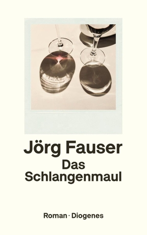 Fauser, Jörg. Das Schlangenmaul. Diogenes Verlag AG, 2022.