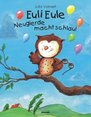 Volmert, Julia. Euli Eule - Neugierde macht schlau!. Albarello Verlag GmbH, 2016.