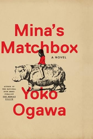 Ogawa, Yoko. Mina's Matchbox. Gale, a Cengage Group, 2024.