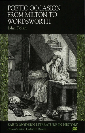 Dolan, John / Dolen. Poetic Occasion from Milton to Wodsworth. Springer Nature B.V., 1999.