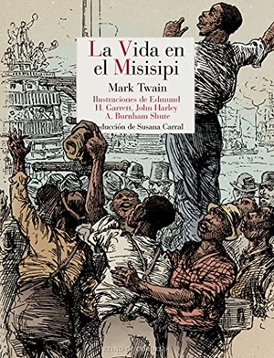 Twain, Mark. La vida en el Misisipi = Life on the Mississippi. REINO DE CORDELIA S.L., 2021.