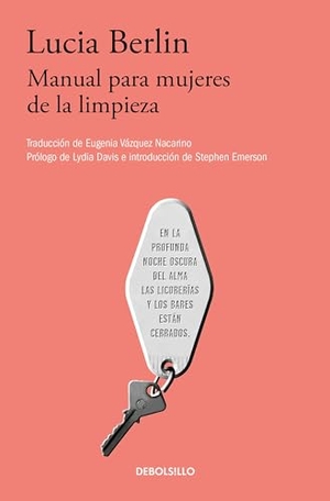 Berlin, Lucia. Manual Para Mujeres de la Limpieza /A Manual for Cleaning Women: Selected Stories. Prh Grupo Editorial, 2018.