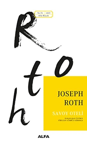 Roth, Joseph. Savoy Oteli. Alfa Basim Yayim Dagitim, 2017.