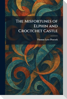 The Misfortunes of Elphin and Croctchet Castle