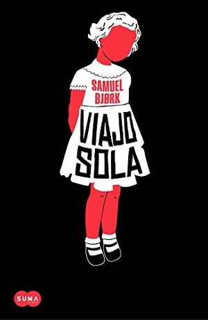 Simonson, Martin / Samuel Bjork. Viajo sola : y no soy la única. Suma, 2014.