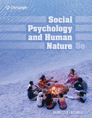 Baumeister, Roy F / Brad Bushman. Social Psychology and Human Nature. Cengage Learning, 2020.