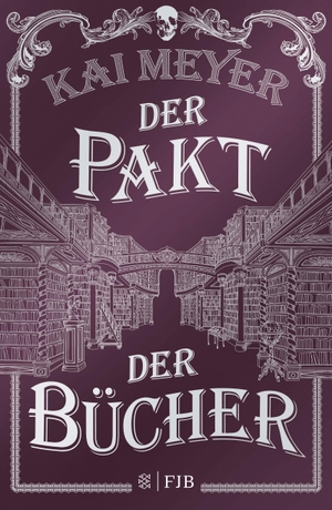Meyer, Kai. Der Pakt der Bücher. FISCHER FJB, 2018.