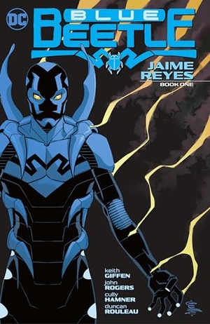 Giffen, Keith. Blue Beetle: Jaime Reyes Book One. DC Comics, 2022.
