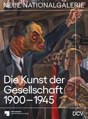 Scholz, Dieter / Irina Hiebert Grun. Die Kunst der Gesellschaft 1900-1945. Dr. Cantz'sche Verlagsges, 2021.