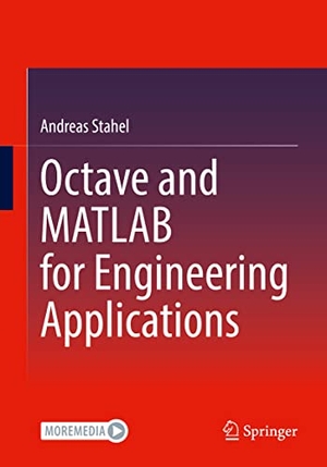 Stahel, Andreas. Octave and MATLAB for Engineering Applications. Springer Fachmedien Wiesbaden, 2022.
