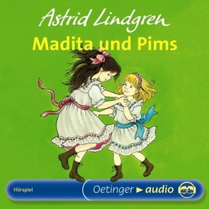 Lindgren, Astrid. Madita und Pims. CD. Oetinger, 2006.
