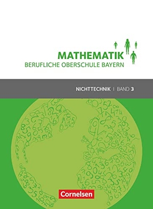 Altrichter, Volker / Fielk, Werner et al. Mathematik Band 3 (FOS/BOS 13) - Berufliche Oberschule Bayern - Nichttechnik - Schülerbuch - Mit Webcode. Cornelsen Verlag GmbH, 2019.